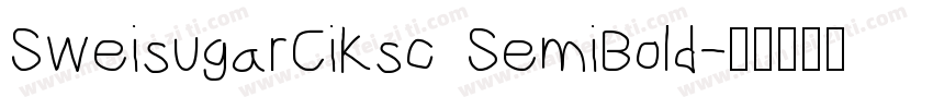 SweisugarCiKsc SemiBold字体转换